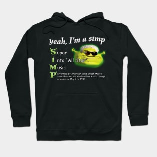 Yeah Im a SIMP Shrek Smash Mouth All Star Meme Hoodie